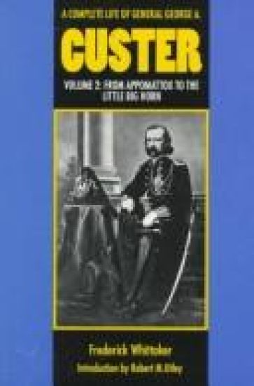 A Complete Life of General George a. Custer, Volume 2