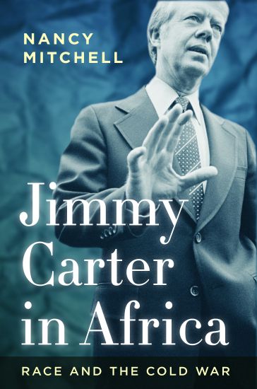 Jimmy Carter in Africa – Nancy Mitchell, kirjan kansikuva