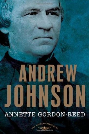 Andrew Johnson: The American Presidents Series: The 17th President, 1865-1869