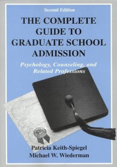 The Complete Guide to Graduate School Admission