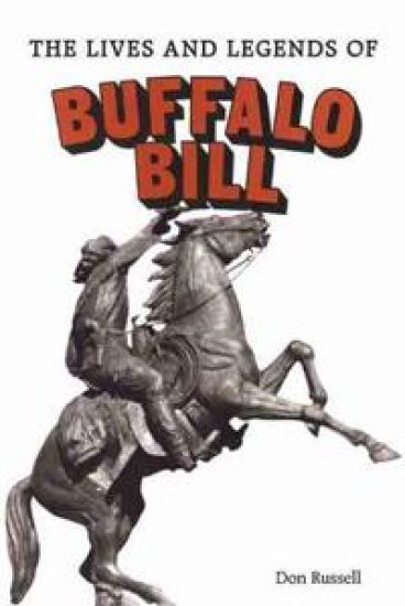 The Lives and Legends of Buffalo Bill