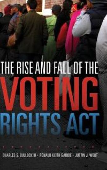 The Rise and Fall of the Voting Rights Act