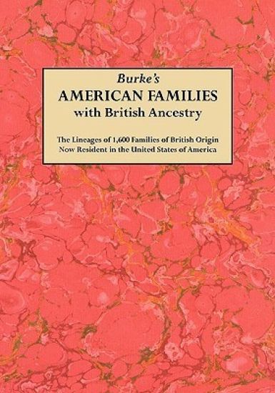 Burke's American Famiies with British Ancestry