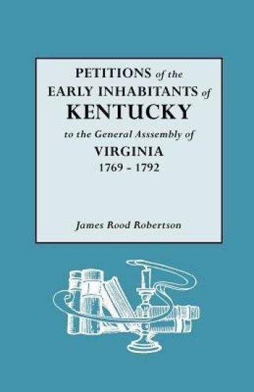 Petitions of the Early Inhabitants of Kentucky