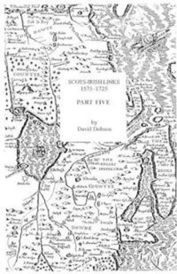 Scots-Irish Links, 1575-1725. Part Five
