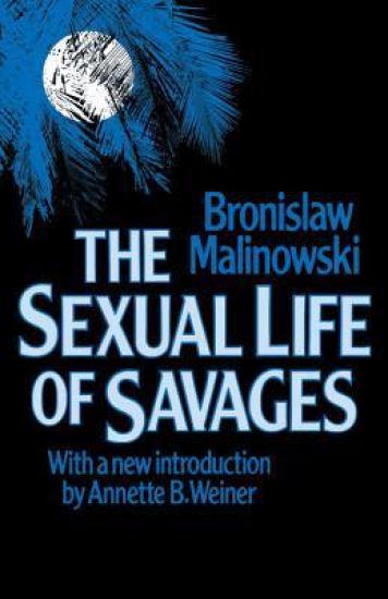 The Sexual Life of Savages in North-Western Melanesia