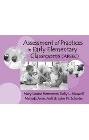 Assessment of Practices in Early Elementary Classrooms