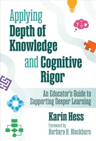 Applying Depth of Knowledge and Cognitive Rigor – Karin Hess, kirjan kansikuva