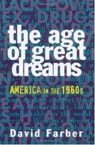 The Age of Great Dreams: America in the 1960s