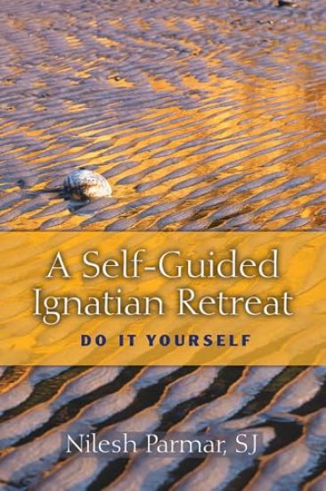 A Self-Guided Ignatian Retreat