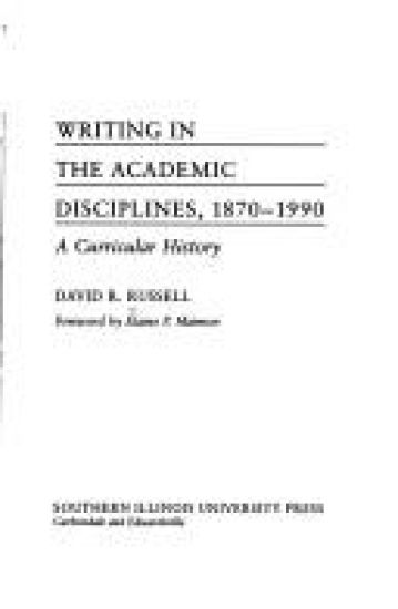 Writing in the Academic Disciplines, 1870-1990