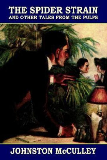 The Spider Strain and Other Tales from the Pulps