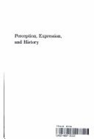 Perception, Expression, and History
