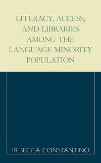 Literacy, Access, and Libraries Among the Language Minority Community