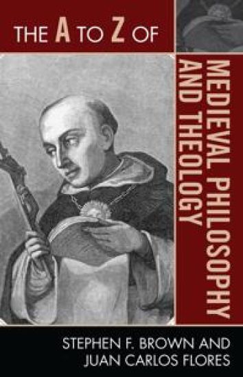The A to Z of Medieval Philosophy and Theology – Stephen F. Brown, kirjan kansikuva