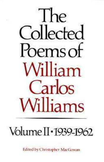 The Collected Poems of Williams Carlos Williams: 1939-1962