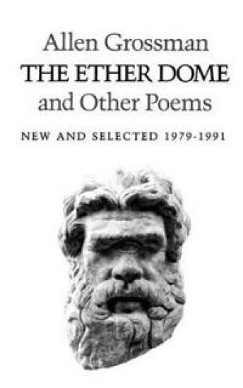 The Ether Dome and Other Poems: New and Selected 1979-1991