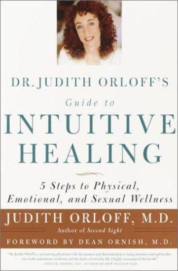 Dr. Judith Orloff's Guide to Intuitive Healing
