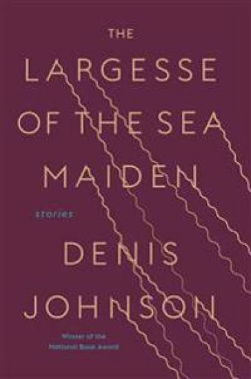 The Largesse of the Sea Maiden: Stories