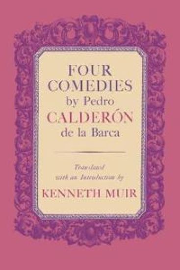 Four Comedies by Pedro Calderón de la Barca