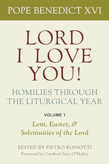Lord, I Love You! Homilies through the Liturgical Year