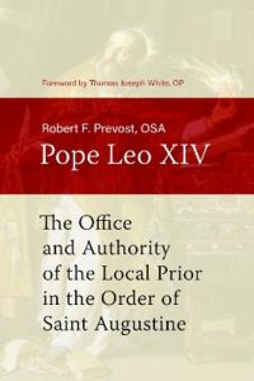 The Office and Authority of the Local Prior in the Order of Saint Augustine
