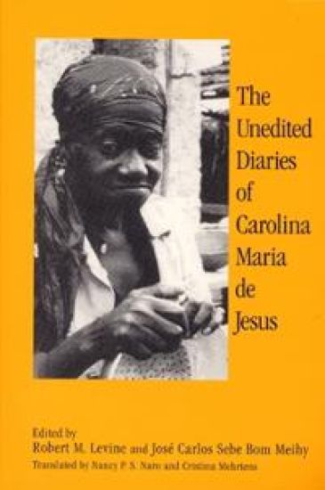 The Unedited Diaries of Carolina Maria De Jesus