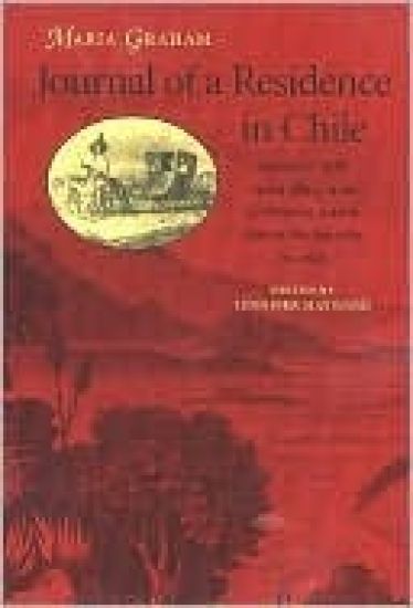 Journal of a Residence in Chile during the Year 1822, and a Voyage from Chile to Brazil in 1823