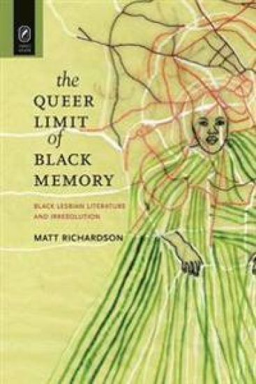 The Queer Limit of Black Memory