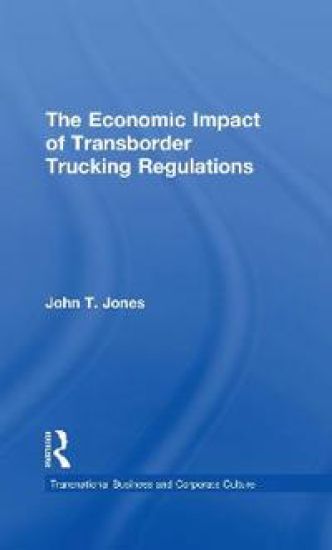 The Economic Impact of Transborder Trucking Regulations