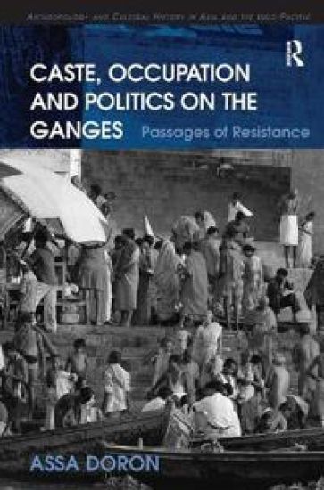 Caste, Occupation and Politics on the Ganges