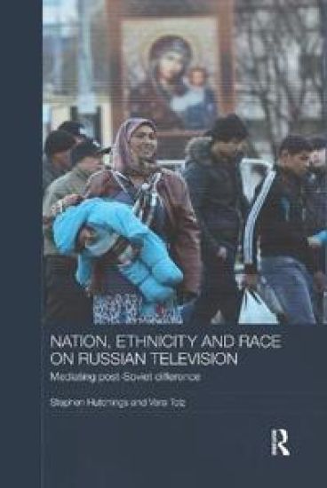 Nation, Ethnicity and Race on Russian Television