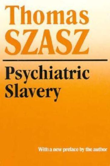Psychiatric Slavery