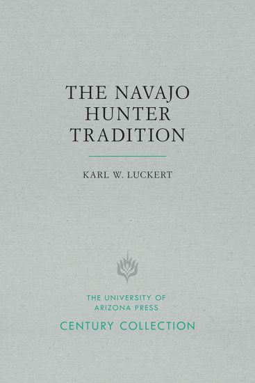 The Navajo Hunter Tradition