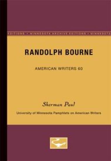 Randolph Bourne - American Writers 60