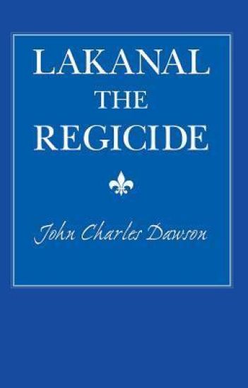 Lakanal the Regicide