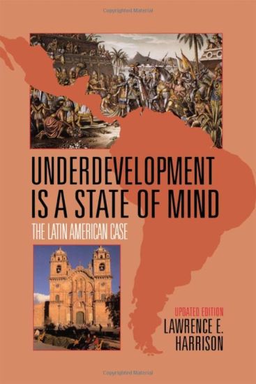 Underdevelopment Is a State of Mind