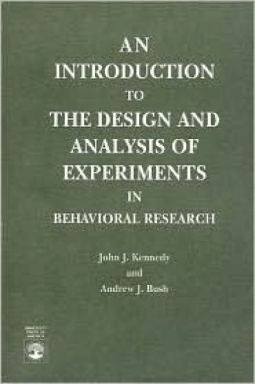 An Introduction to the Design and Analysis of Experiments in Behavioral Research