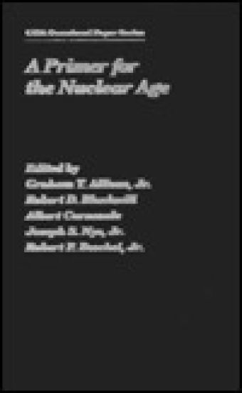 A Primer for the Nuclear Age