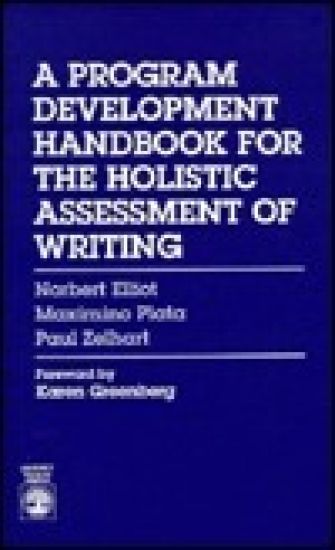 A Program Development Handbook for the Holistic Assessment of Writing