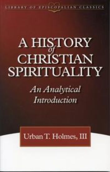 A History of Christian Spirituality – Urban T. Holmes III, kirjan kansikuva