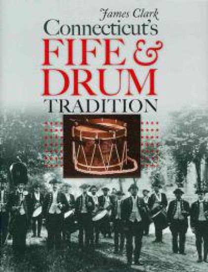 Connecticut’s Fife and Drum Tradition