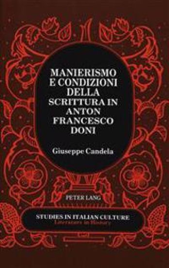 Manierismo e Condizioni Della Scrittura in Anton Francesco Doni