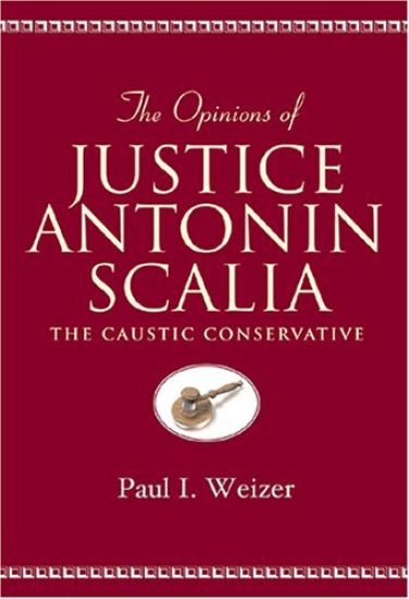 The Opinions of Justice Antonin Scalia
