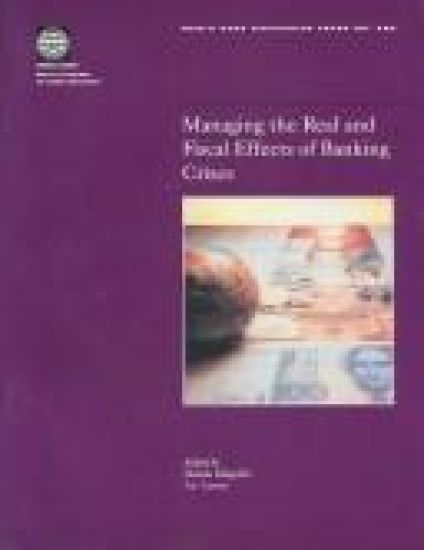 Managing the Real and Fiscal Effects of Banking Crises