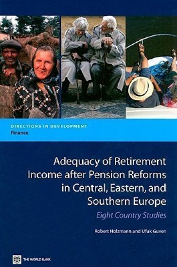 Adequacy of Retirement Income After Pension Reforms in Central, Eastern and Southern Europe