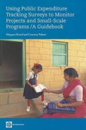 Using Public Expenditure Tracking Surveys to Monitor Projects and Small-Scale Programs