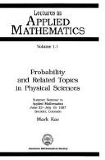 Probability and Related Topics in Physical Sciences