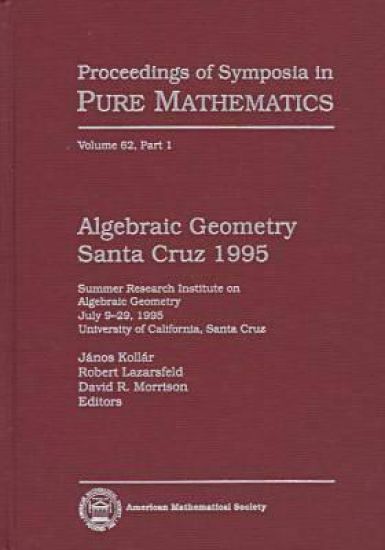 Algebraic Geometry Santa Cruz 1995