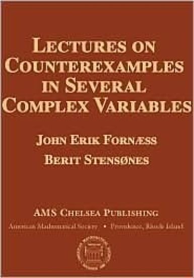 Lectures on Counterexamples in Several Complex Variables